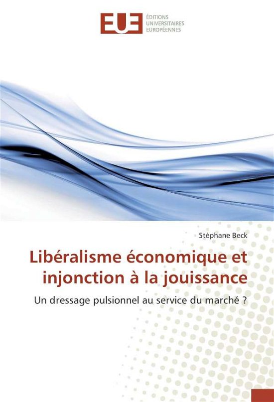 Cover for Beck · Libéralisme économique et injoncti (Bok)