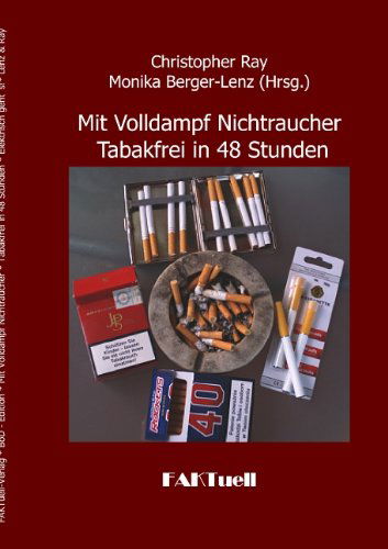 Cover for Christopher Ray · Mit Volldampf Nichtraucher * Tabakfrei in 48 Stunden: Elektrisch geht's (Taschenbuch) [German edition] (2010)