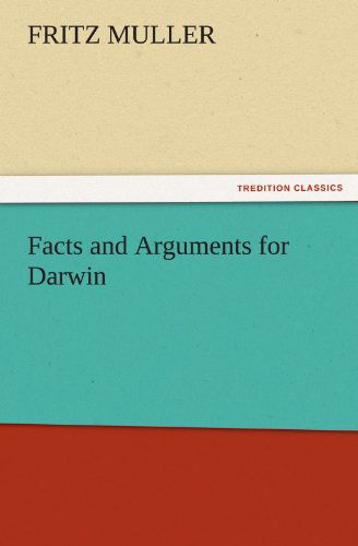 Cover for Fritz Muller · Facts and Arguments for Darwin (Tredition Classics) (Paperback Book) (2011)