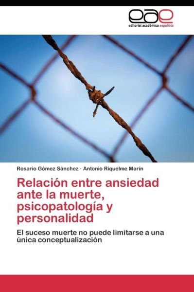 Cover for Riquelme Marin Antonio · Relacion Entre Ansiedad Ante La Muerte, Psicopatologia Y Personalidad (Pocketbok) (2011)