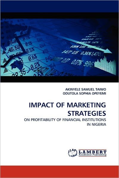 Cover for Odutola Sophia Opeyemi · Impact of Marketing Strategies: on Profitability of Financial Institutions in Nigeria (Taschenbuch) (2011)
