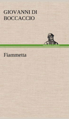 Cover for Giovanni Di Boccaccio · Fiammetta (Hardcover Book) [German edition] (2012)