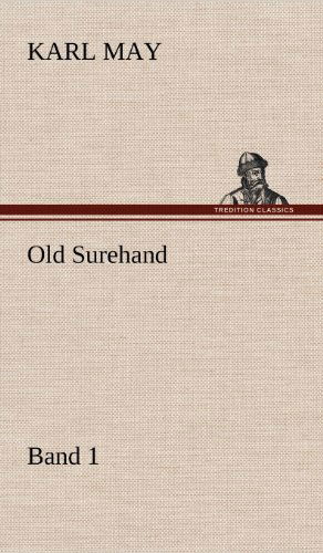 Cover for Karl May · Old Surehand 1 (Hardcover Book) [German edition] (2012)