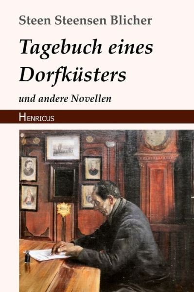 Cover for Steen Steensen Blicher · Tagebuch eines Dorfkusters (Pocketbok) (2018)