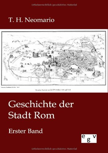 Cover for T H Neomario · Geschichte der Stadt Rom (Paperback Bog) [German edition] (2012)