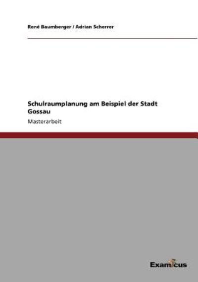 Cover for Rene Baumberger · Schulraumplanung am Beispiel der Stadt Gossau (Paperback Book) [German edition] (2012)