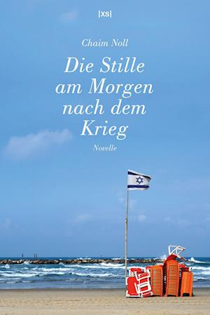 Cover for Chaim Noll · Die Stille am Morgen nach dem Krieg (Book) (2024)