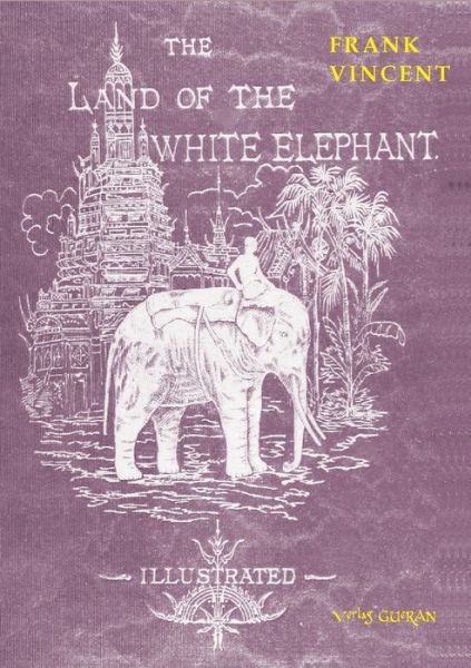 Cover for Frank Vincent · The Land of the White Elephant (Paperback Book) (2016)