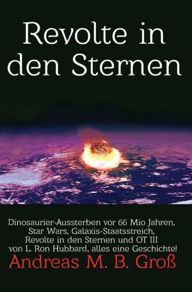 Cover for Andreas M B Gross · Revolte in den Sternen (Inbunden Bok) (2020)