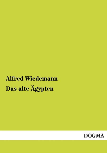 Cover for Alfred Wiedemann · Das Alte Agypten (Paperback Book) [German edition] (2013)