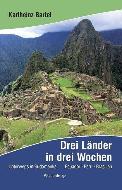 Cover for Bartel · Drei Länder in drei W.Südamerika (Book)