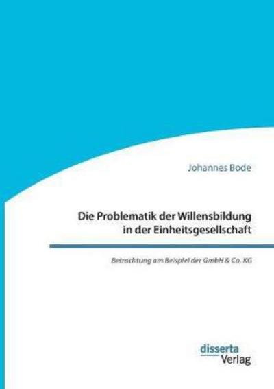 Cover for Bode · Die Problematik der Willensbildung (Book) (2017)