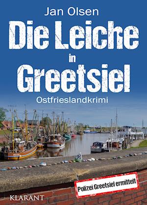 Cover for Jan Olsen · Die Leiche in Greetsiel. Ostfrieslandkrimi (Bog) (2024)
