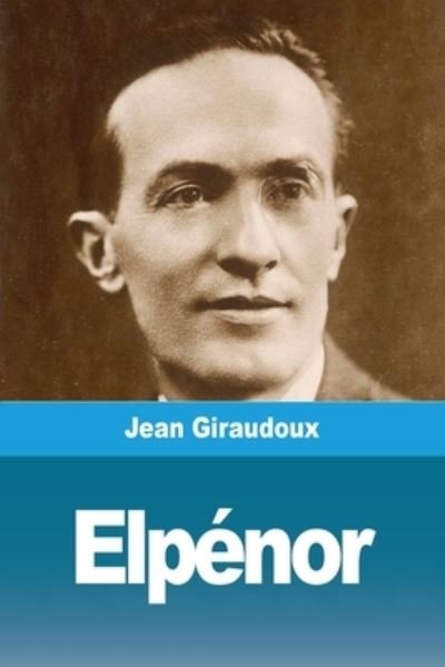 Cover for Jean Giraudoux · Elpenor (Paperback Book) (2020)