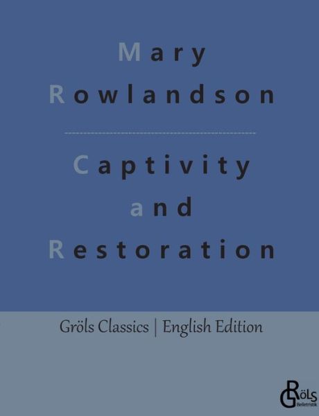 Cover for Mary Rowlandson · Captivity and Restoration (Paperback Book) (2023)