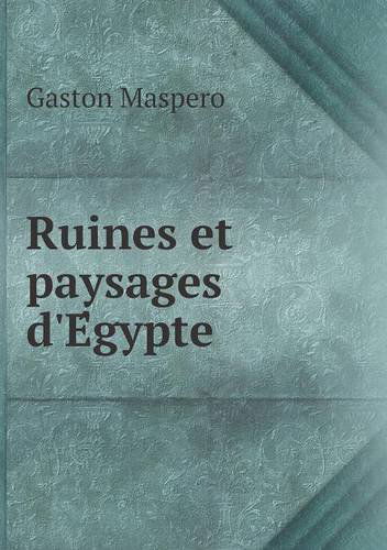 Cover for Gaston Maspero · Ruines et Paysages D'egypte (Taschenbuch) (2013)