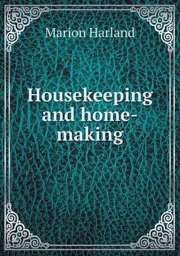 Cover for Marion Harland · Housekeeping and Home-making (Taschenbuch) (2014)