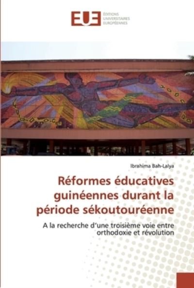 Cover for Bah-Lalya · Réformes éducatives guinéenne (Book) (2019)