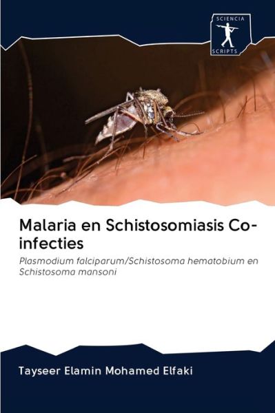 Cover for Tayseer Elamin Mohamed Elfaki · Malaria en Schistosomiasis Co-infecties (Pocketbok) (2020)