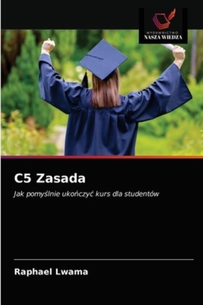Cover for Raphael Lwama · C5 Zasada (Paperback Book) (2021)