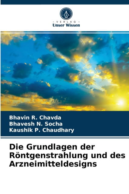 Cover for Bhavin R Chavda · Die Grundlagen der Roentgenstrahlung und des Arzneimitteldesigns (Pocketbok) (2021)