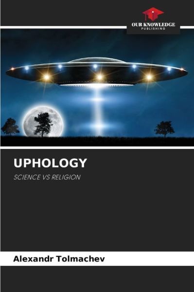 Cover for Alexandr Tolmachev · Uphology (Paperback Book) (2021)