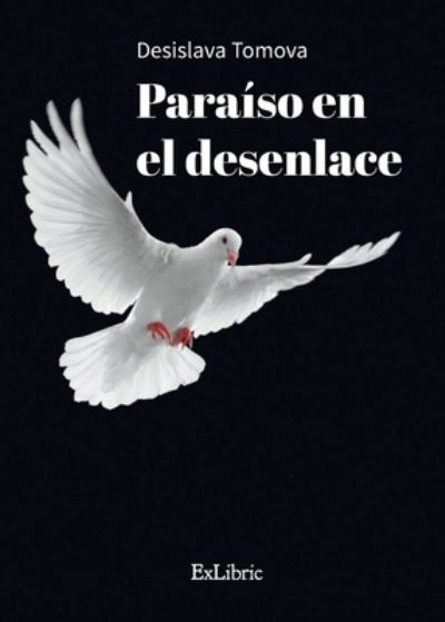 Cover for Desislava Tomova · Paraíso en el desenlace (Paperback Book) (2021)