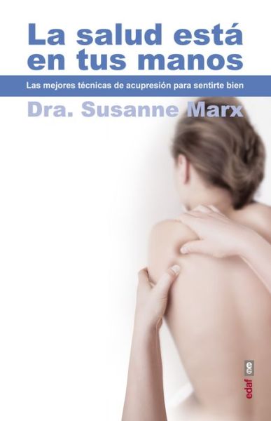 Cover for Susanne Marx · La Salud Esta en Tus Manos (Paperback Book) [Spanish edition] (2014)