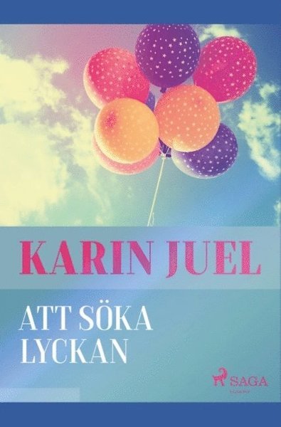 Cover for Karin Juel · Att söka lyckan (Bog) (2019)