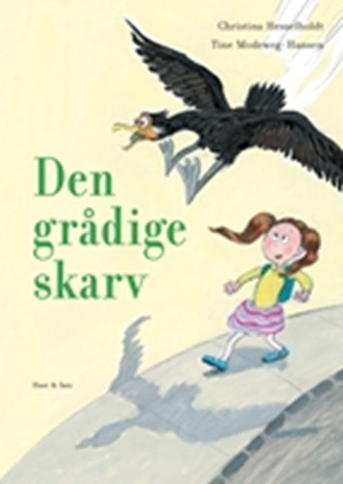 Cover for Christina Hesselholdt · Den grådige skarv (Innbunden bok) [1. utgave] (2007)