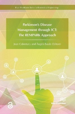 Parkinson's Disease Management through ICT: The REMPARK Approach -  - Böcker - River Publishers - 9788770044264 - 21 oktober 2024