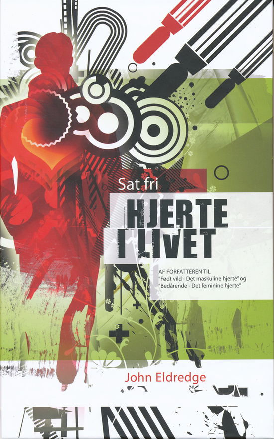 Hjerte i livet - John Eldredge - Books - ProRex - 9788770680264 - July 31, 2009