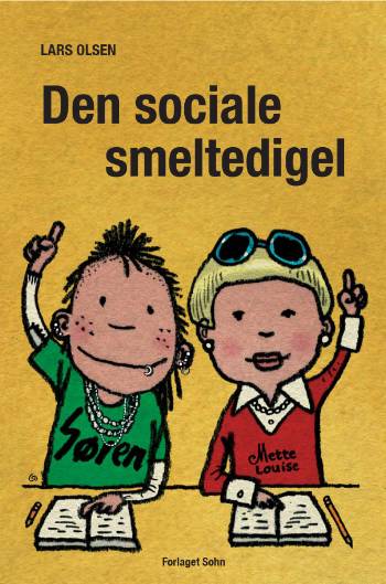 Cover for Lars Olsen · Den sociale smeltedigel (Poketbok) [1:a utgåva] (2009)