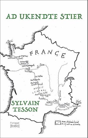 Cover for Sylvain Tesson · Ad ukendte stier (Sewn Spine Book) [1e uitgave] (2023)