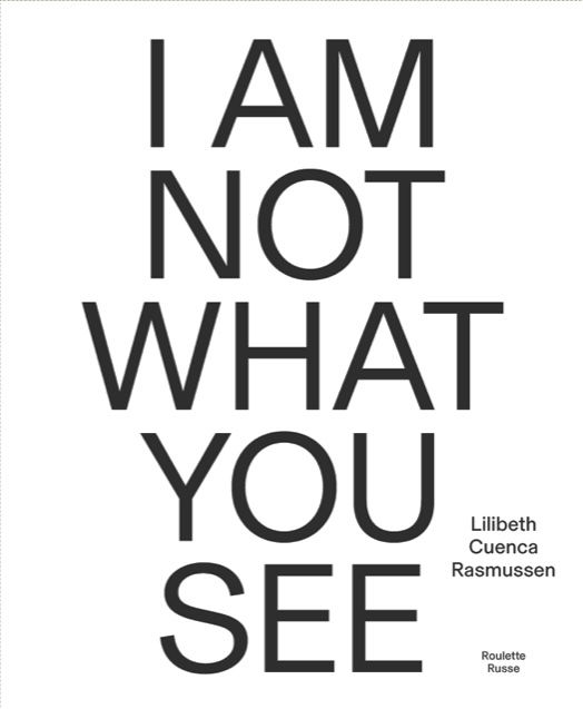 Cover for Sanne Kofod Olsen, Vanini Belarmino, Maria Kjær Themsen, Patrick Flores, Natalia Gutman, Lilibeth Cuenca Rasmussen · Lilibeth Cuenca Rasmussen – I AM NOT WHAT YOU SEE (Hardcover Book) [1. wydanie] (2023)