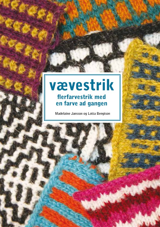 Vævestrik - Lotta Bengtson Madelaine Jansson - Bøger - Sangild - 9788799429264 - 31. januar 2014