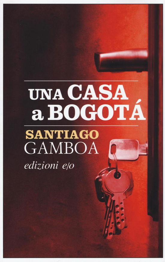 Una Casa A Bogota - Santiago Gamboa - Books -  - 9788866327264 - 