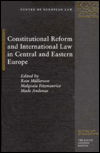 Cover for Rein Mullerson · Constitutional Reforms and International Law in Central and Eastern Europe (Studies in Law) (Hardcover Book) (1997)