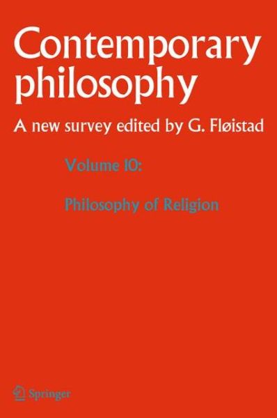 Guttorm Fla Istad · Volume 10: Philosophy of Religion - Contemporary Philosophy: A New Survey (Hardcover Book) [2010 edition] (2009)