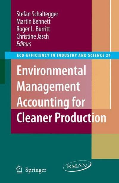 Cover for Stefan Schaltegger · Environmental Management Accounting for Cleaner Production - Eco-Efficiency in Industry and Science (Paperback Bog) [Softcover reprint of hardcover 1st ed. 2008 edition] (2010)