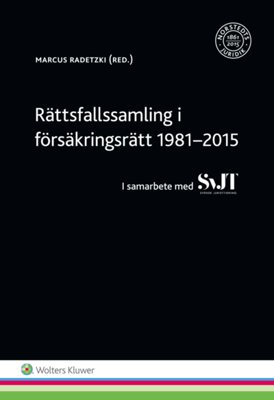 Cover for Marcus Radetzki · Rättsfallssamling i försäkringsrätt 1981-2015 : i samarbete med SvJT (Buch) (2016)