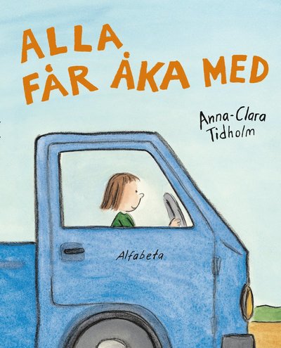 Cover for Anna-Clara Tidholm · Alla får åka med (Bound Book) (2015)