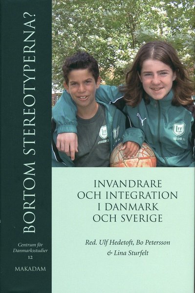Cover for Lina Sturfelt · Centrum för Danmarksstudier: Bortom stereotyperna? : invandrare och integration i Danmark och Sverige (Innbunden bok) (2006)