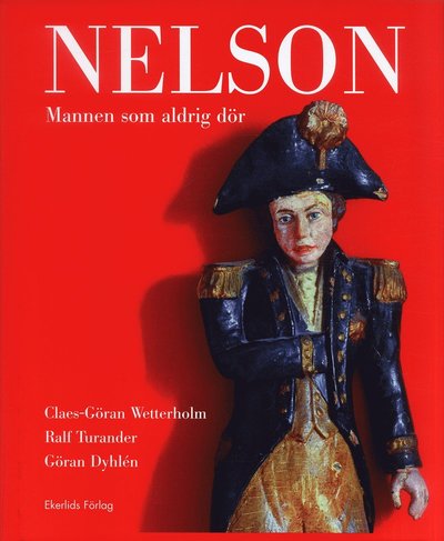 Cover for Claes-Göran Wetterholm · Nelson : Mannen som aldrig dör (Bound Book) (2005)