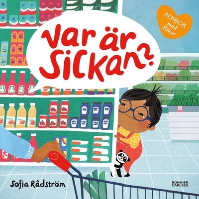 Cover for Sofia Rådström · Var är Sickan? (Board book) (2023)
