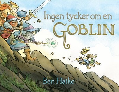 Cover for Ben Hatke · Ingen tycker om en Goblin (Inbunden Bok) (2017)