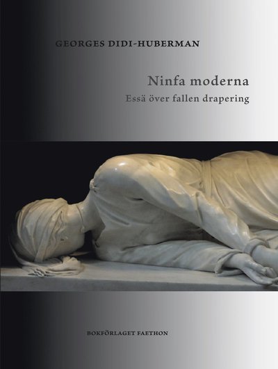 Ninfa moderna. Essä över fallen drapering - Georges Didi-Huberman - Livros - Bokförlaget Faethon - 9789189728264 - 15 de março de 2023