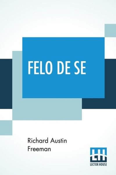 Cover for Richard Austin Freeman · Felo De Se (Pocketbok) (2019)