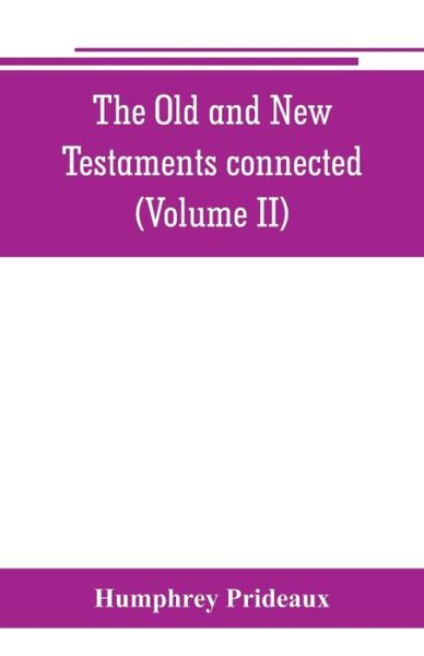 Cover for Humphrey Prideaux · The Old and New Testaments connected (Paperback Book) (2019)