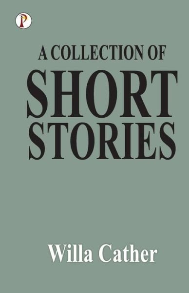 Cover for Willa Cather · A Collection of Short Stories (Paperback Bog) (2021)